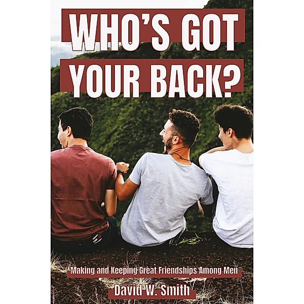 Who's Got Your Back, David W. Smith