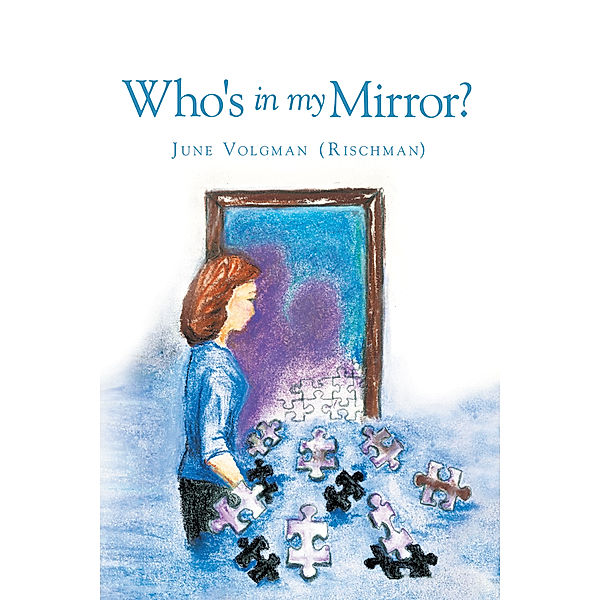 Who's in My Mirror?, June Volgman