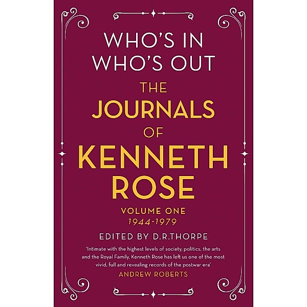 Who's In, Who's Out: The Journals of Kenneth Rose, Kenneth Rose