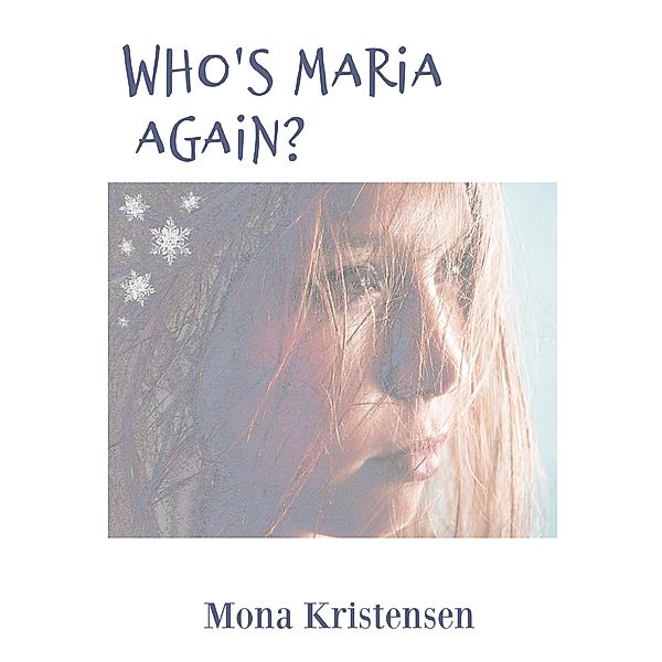 Who's Maria again? (Becoming Maria, #2) / Becoming Maria, Mona Kristensen