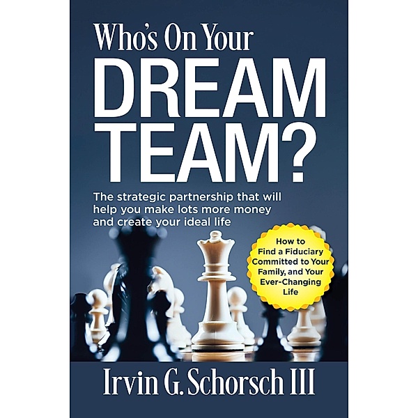 Who's On Your Dream Team?, Irvin G Schorsch