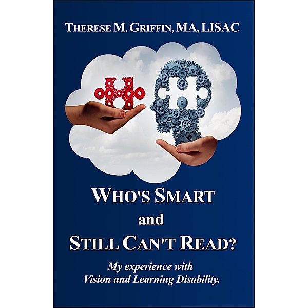 Who's Smart and Still Can't Read?, Therese M Griffin