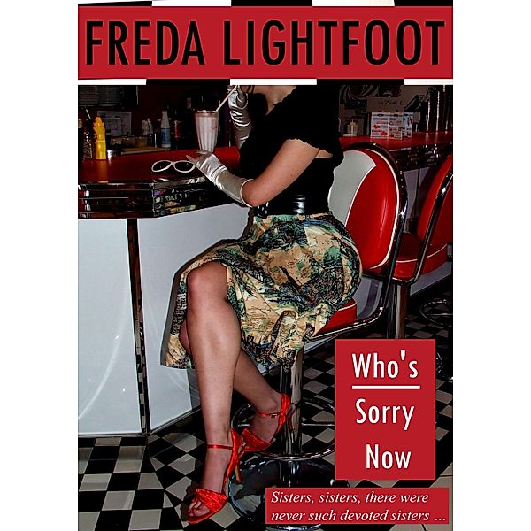 Who's Sorry Now / Freda Lightfoot, Freda Lightfoot