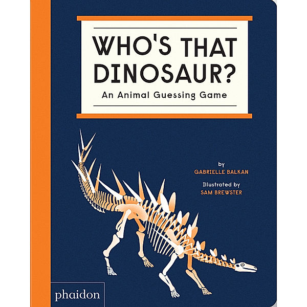 Who's That Dinosaur? An Animal Guessing Game, Gabrielle Balkan