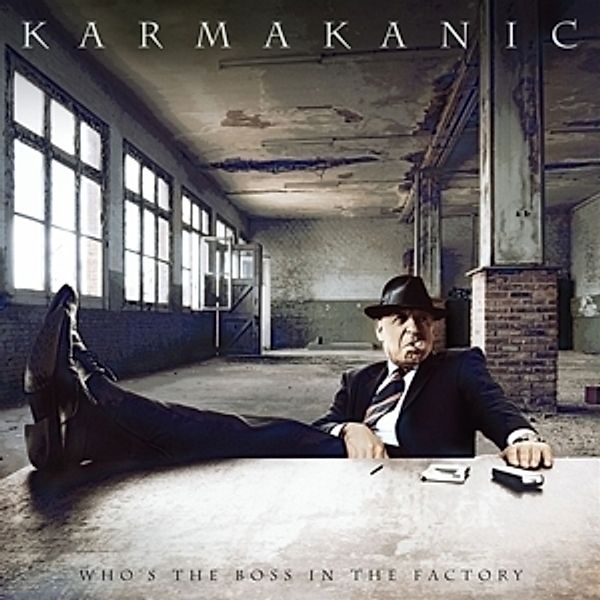 Who'S The Boss In The Factory, Karmakanic