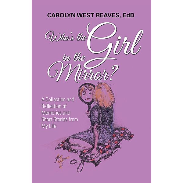 Who's the Girl in the Mirror?, Carolyn West Reaves Edd