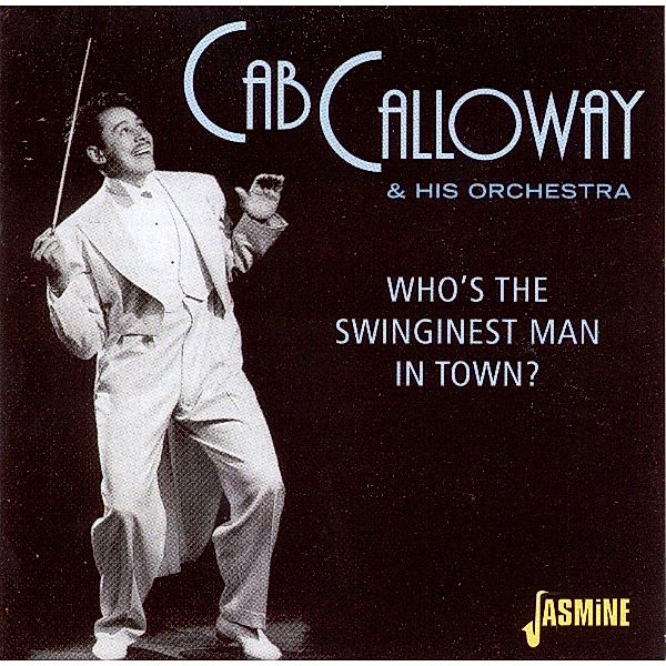 Who'S The Swinginest Man, Cab Calloway & His Orchestra