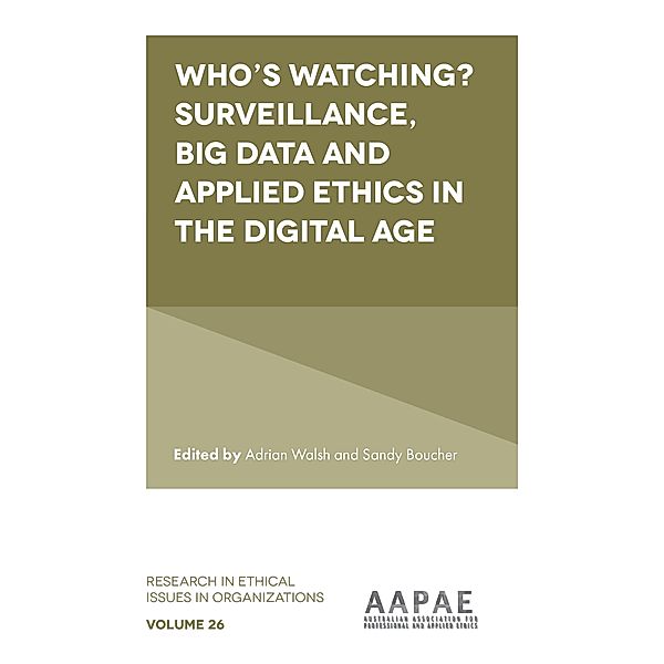 Who's watching? Surveillance, big data and applied ethics in the digital age