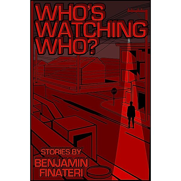 Who's Watching Who?, Ben Finateri