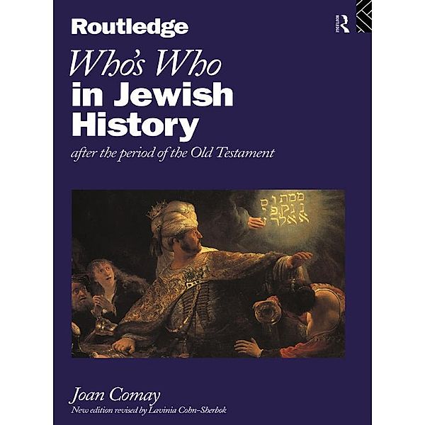 Who's Who in Jewish History, New edition revised by Lavinia Cohn-Sherbok, Joan Comay