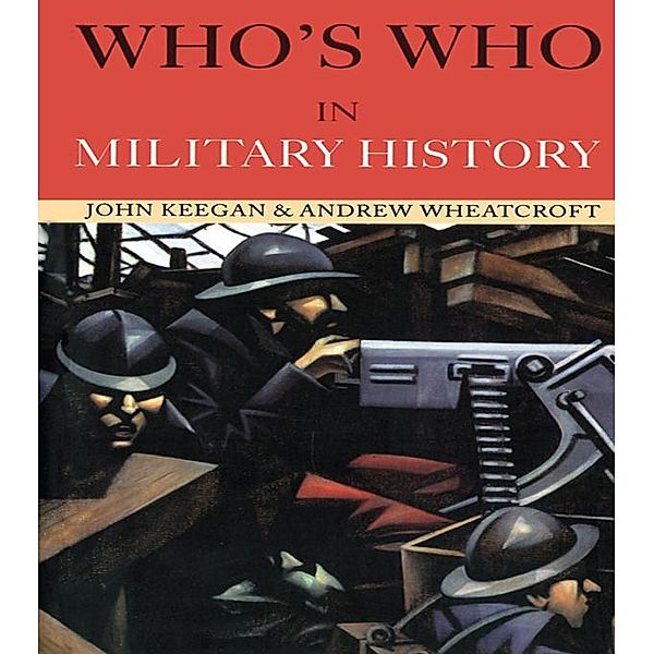 Who's Who in Military History, John Keegan, Andrew Wheatcroft