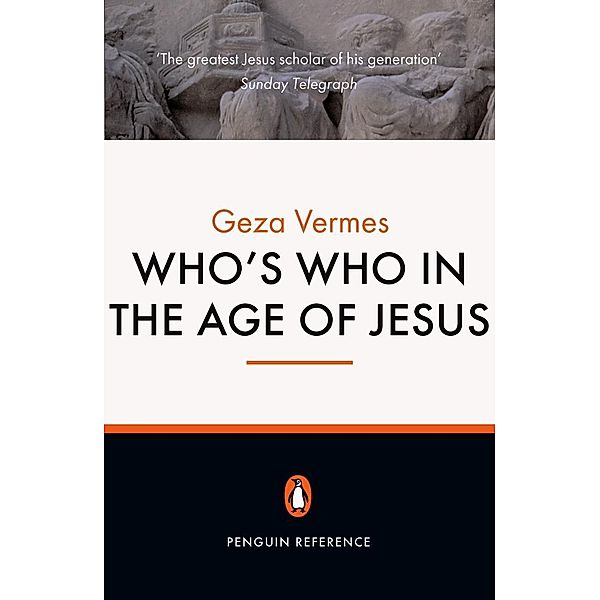 Who's Who in the Age of Jesus, Geza Vermes