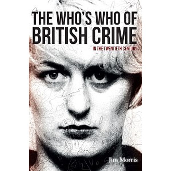 Who's Who of British Crime, Jim Morris