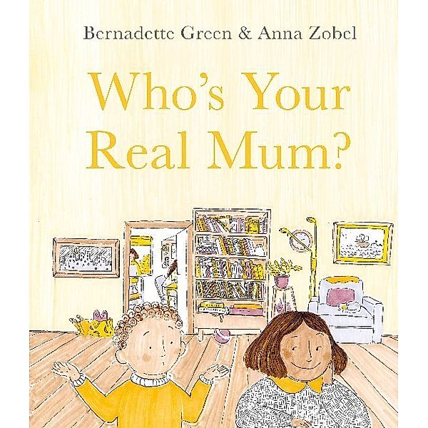 Who's Your Real Mum?, Bernadette Green