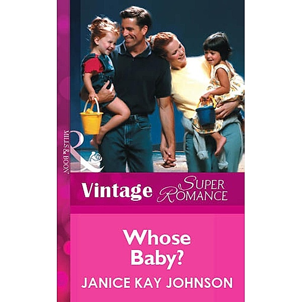 Whose Baby? (Mills & Boon Vintage Superromance) / Mills & Boon Vintage Superromance, Janice Kay Johnson