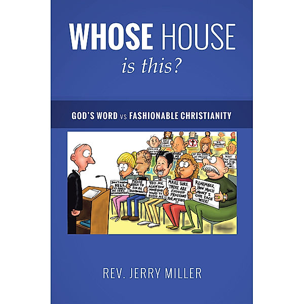 Whose House Is This?, Rev. Jerry Miller