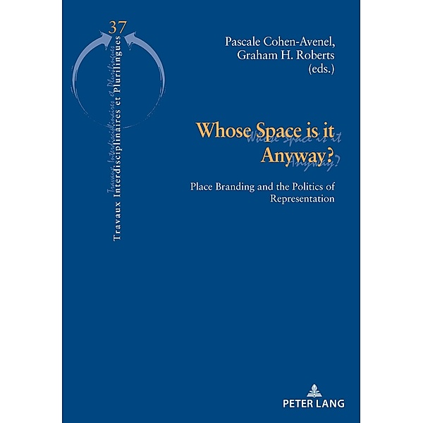 Whose Space is it Anyway? / Travaux interdisciplinaires et plurilingues Bd.37