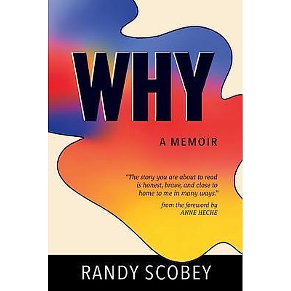 WHY, Randy Scobey