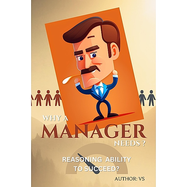 Why A Manager Needs ? Reasoning Ability to Succeed?, Vs