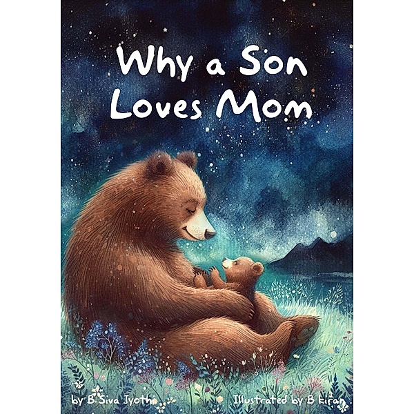 Why a Son Loves Mom, B Siva Jyothi