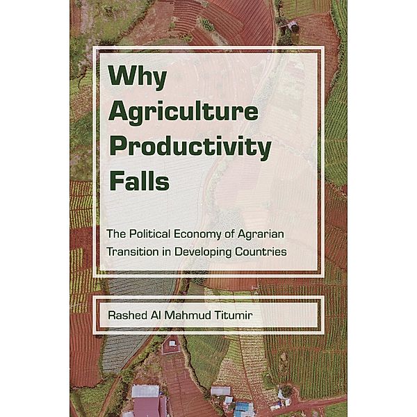 Why Agriculture Productivity Falls, Rashed Al Mahmud Titumir