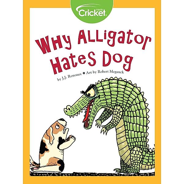 Why Alligator Hates Dog, J. J. Reneaux