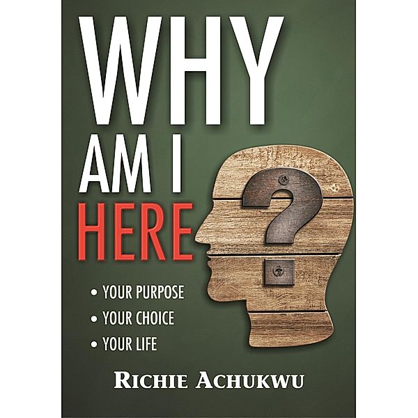 Why Am I Here?, Richie Achukwu