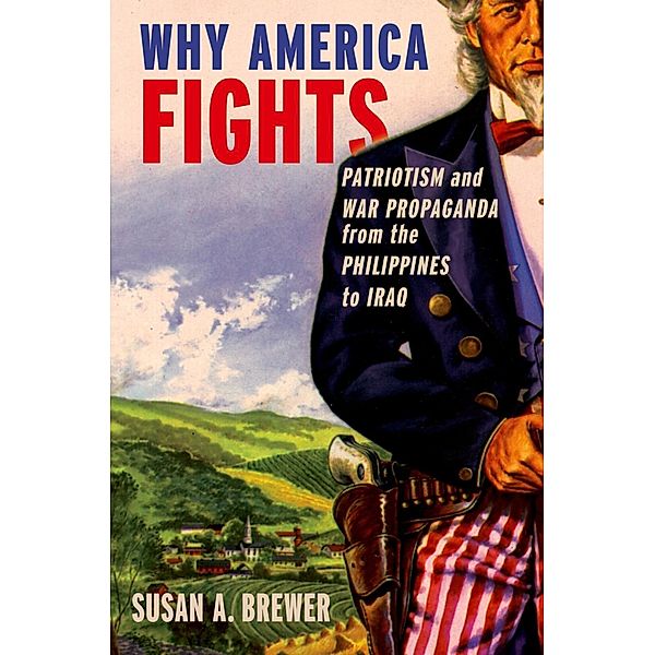 Why America Fights, Susan A. Brewer