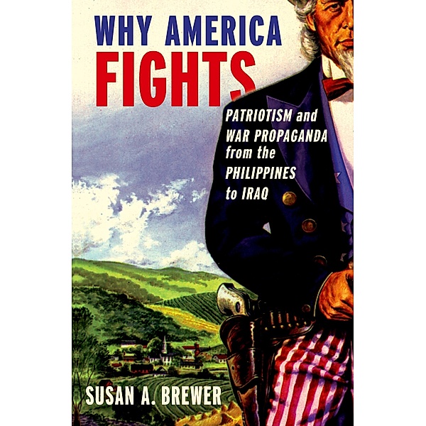 Why America Fights, Susan A. Brewer
