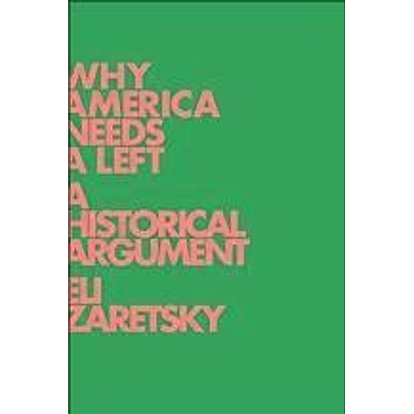 Why America Needs a Left, Eli Zaretsky