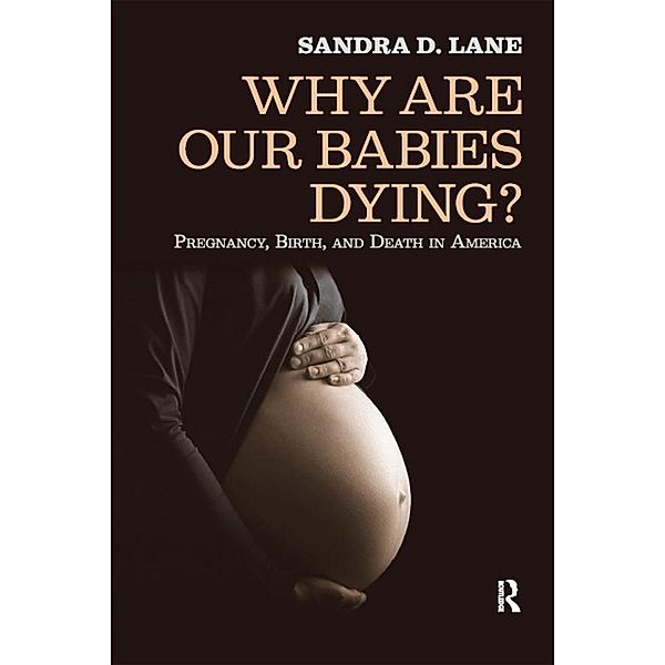 Why Are Our Babies Dying?, Sandra Lane