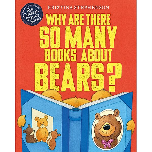 Why Are there So Many Books About Bears?, Kristina Stephenson