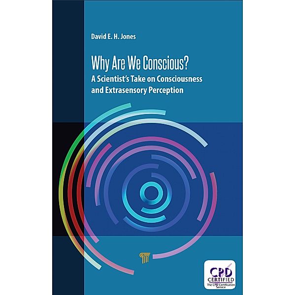 Why Are We Conscious?, David E. H. Jones