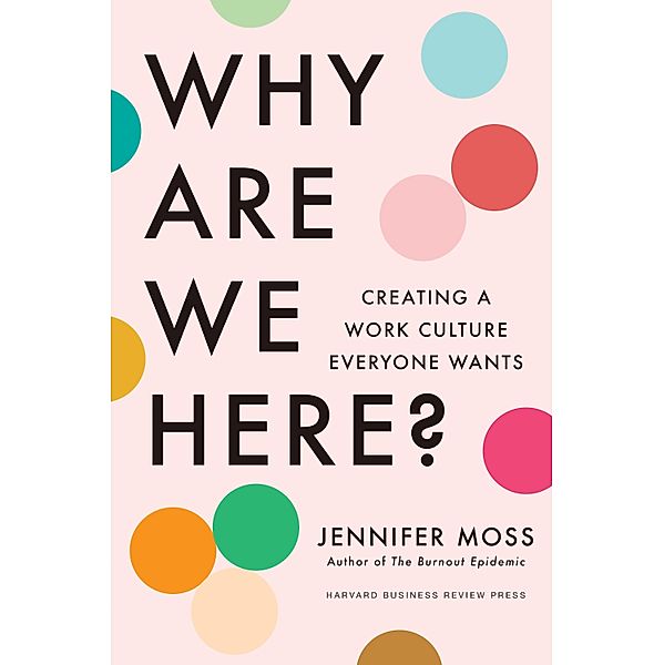 Why Are We Here?, Jennifer Moss