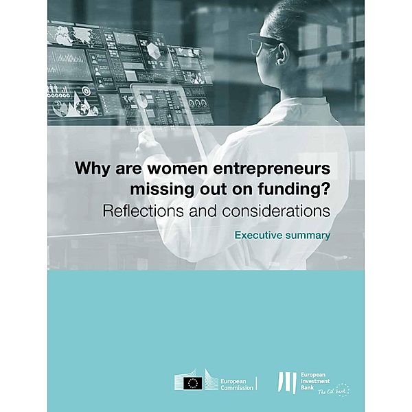Why are women entrepreneurs missing out on funding  - Executive Summary, Surya Fackelmann, Alessandro de Concini, Shiva Dustdar