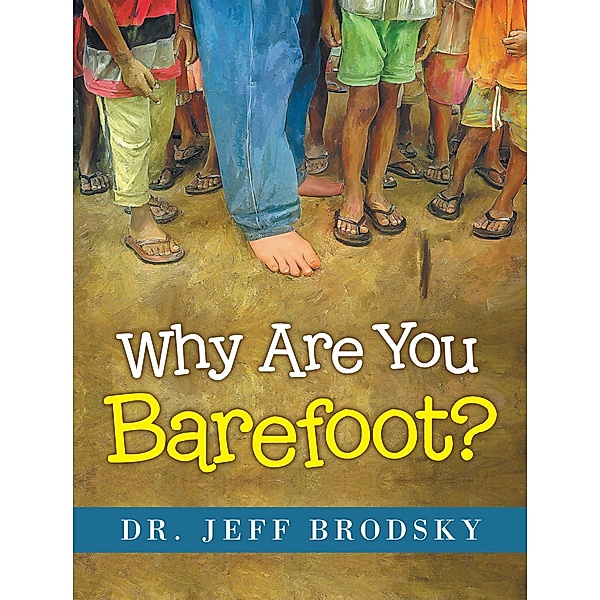 Why Are You Barefoot?, Jeff Brodsky