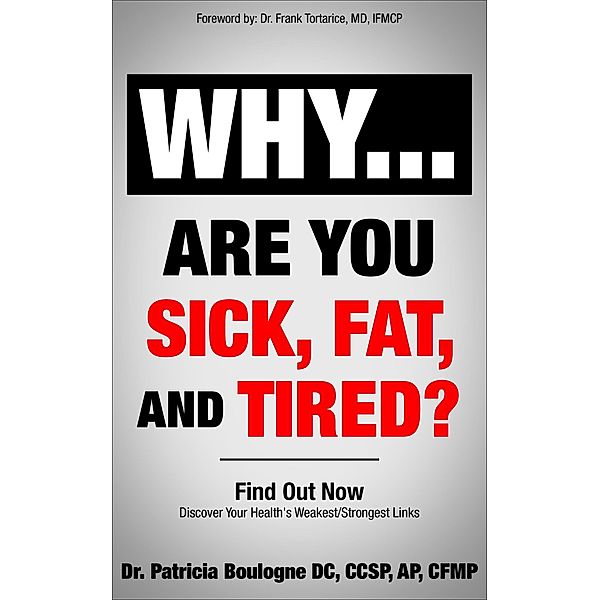 Why Are You Sick, Fat, and Tired, Patricia Boulogne
