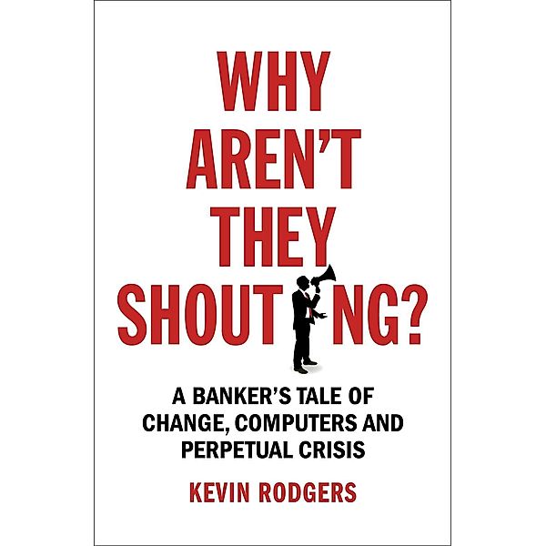 Why Aren't They Shouting?, Kevin Rodgers