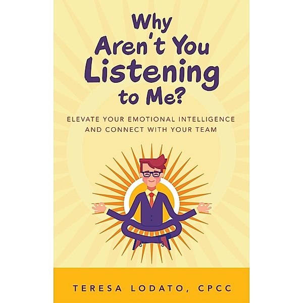 Why Aren't You Listening to Me?, Teresa Lodato CPCC