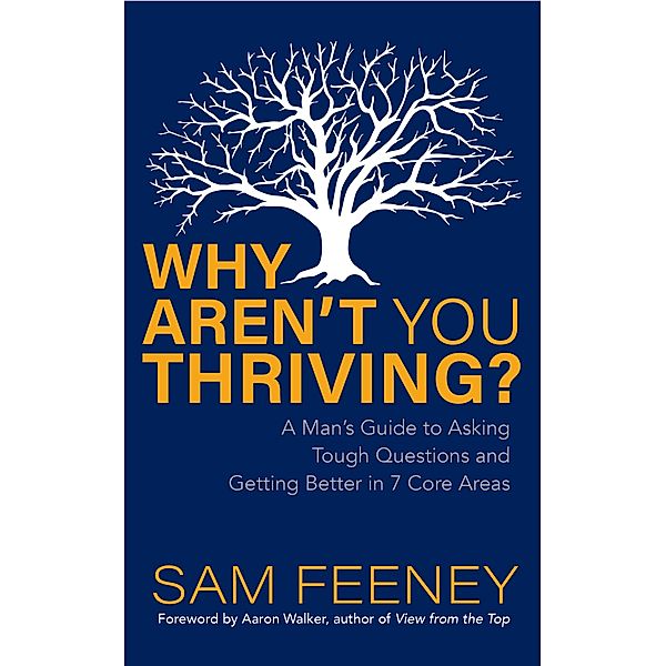 Why Aren't You Thriving?, Sam Feeney