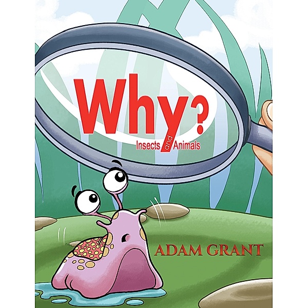 Why? / Austin Macauley Publishers Ltd, Adam Grant