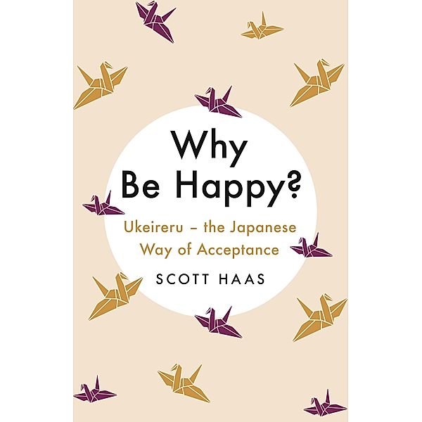 Why Be Happy?, Scott Haas