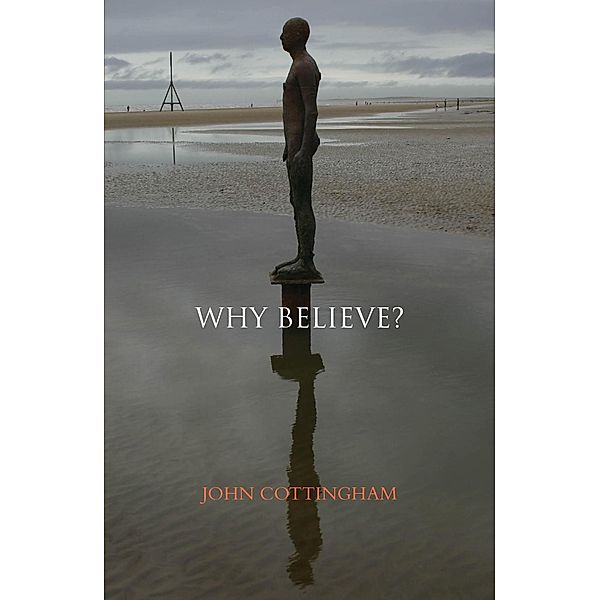 Why Believe?, John Cottingham