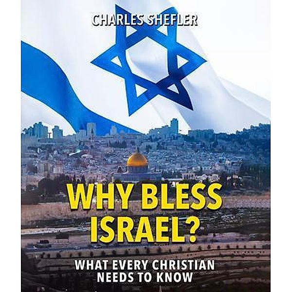 Why Bless Israel, Charles Shefler