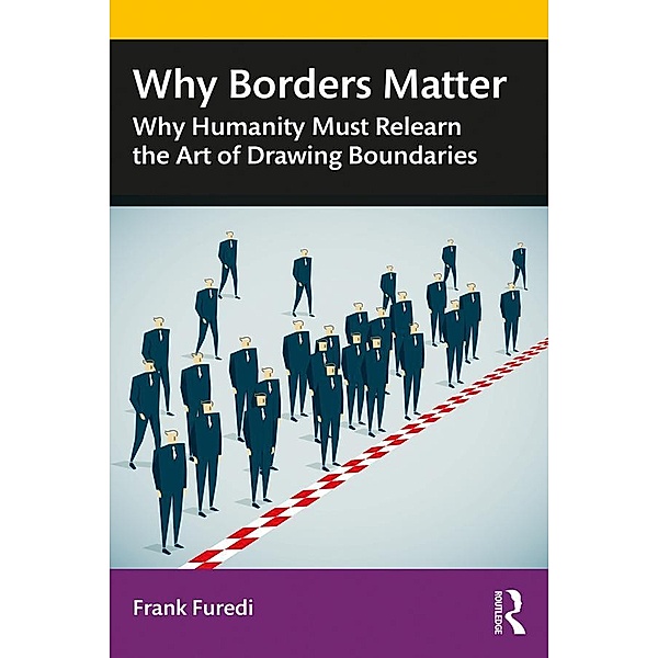 Why Borders Matter, Frank Furedi