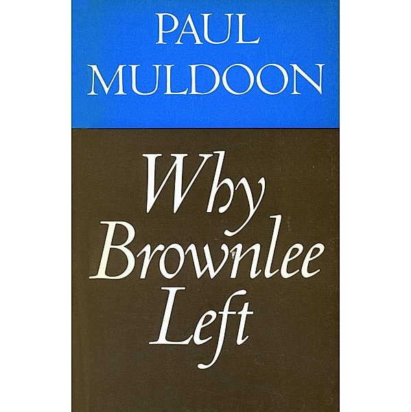 Why Brownlee Left, Paul Muldoon