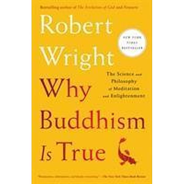Why Buddhism Is True, Robert Wright