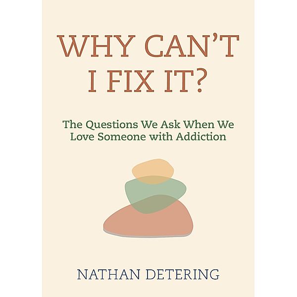 Why Can't I Fix It?, Nathan Detering