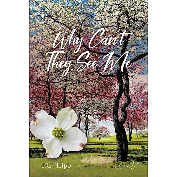 Why Can't They See Me, P. G. Tripp