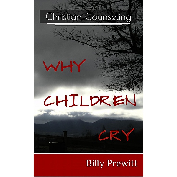 Why Children Cry, Billy Prewitt